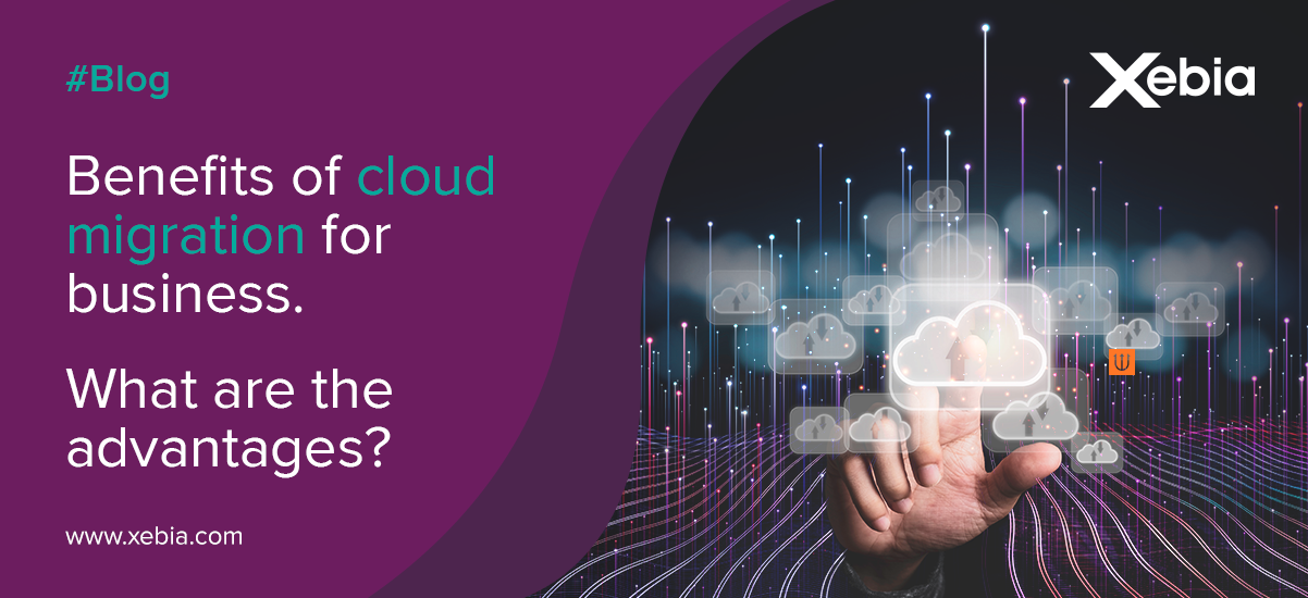 Benefits of Cloud Migration for Business. What are the Advantages?
