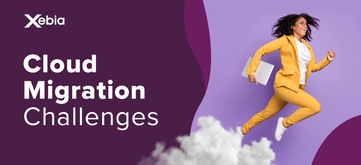 Herausforderungen bei der Cloud-Migration - Welche sind das und wie kann man sie überwinden?
