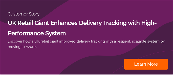 Customer Story UK Retail Giant Enhances Delivery Tracking with High-Performance System Discover how a UK retail giant improved delivery tracking with a resilient, scalable system by moving to Azure..   