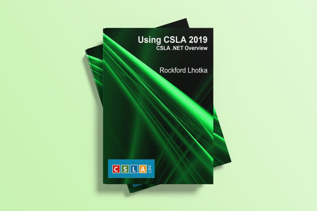 Using CSLA 2019 – Build Scalable .NET Business Logic